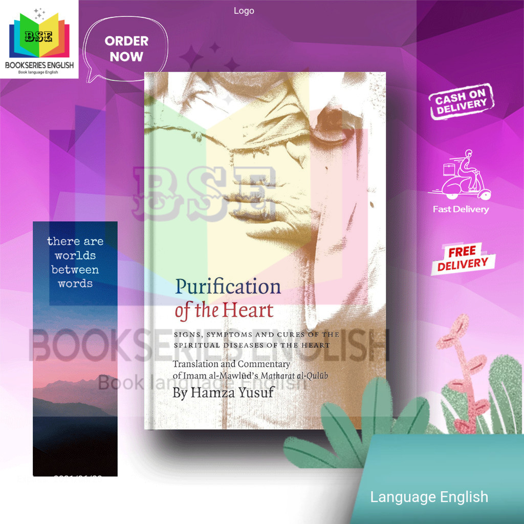 Purification of the Heart : Signs, Symptoms and Cures of the Spiritual Diseases of the Heart By Hamz