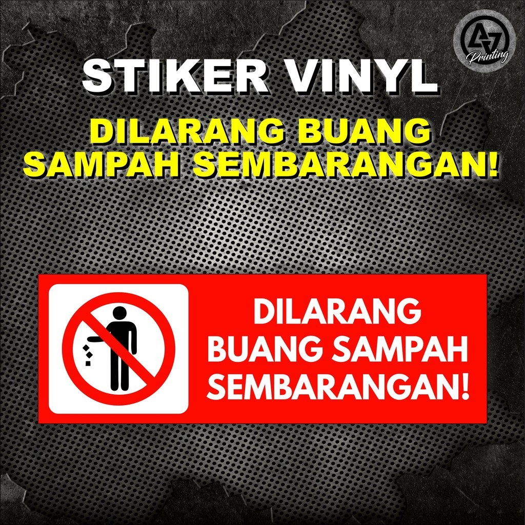 

STIKER VINYL DILARANG BUANG SAMPAH SEMBARANGAN