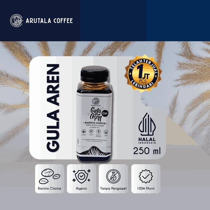 

PROMO! Arutala Gula Aren Cair 250ml Legit Barista Choice 250ml