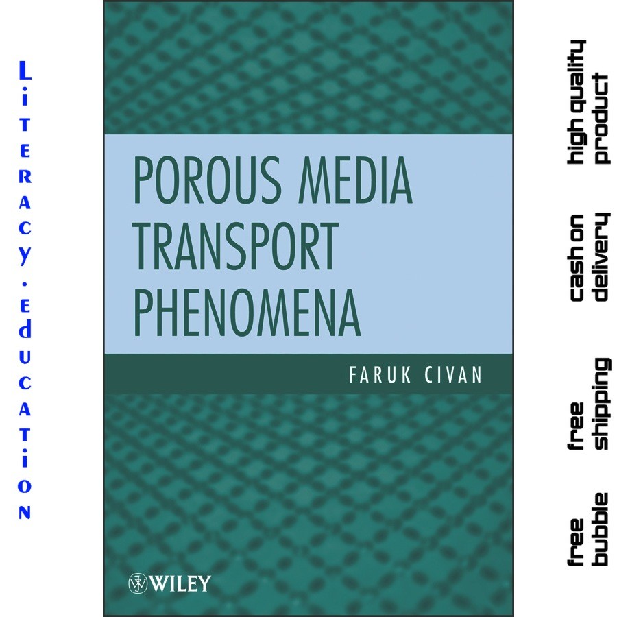 POROUS MEDIA TRANSPORT PHENOMENA FARUK CIVAN