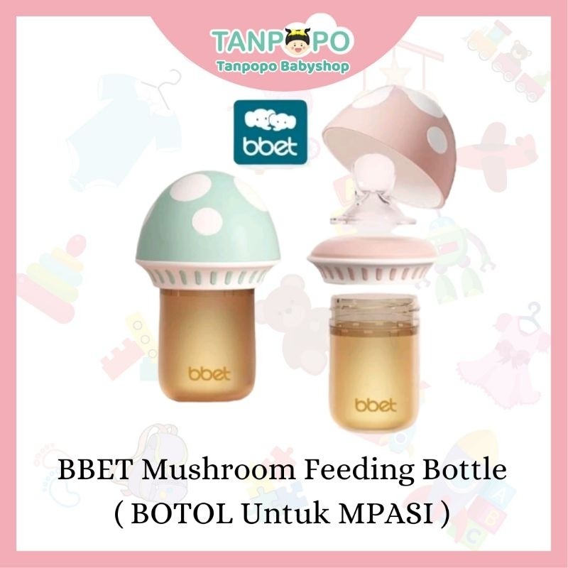 BBET Mushrooms Feeding Bottle ( Botol untuk MPASI )