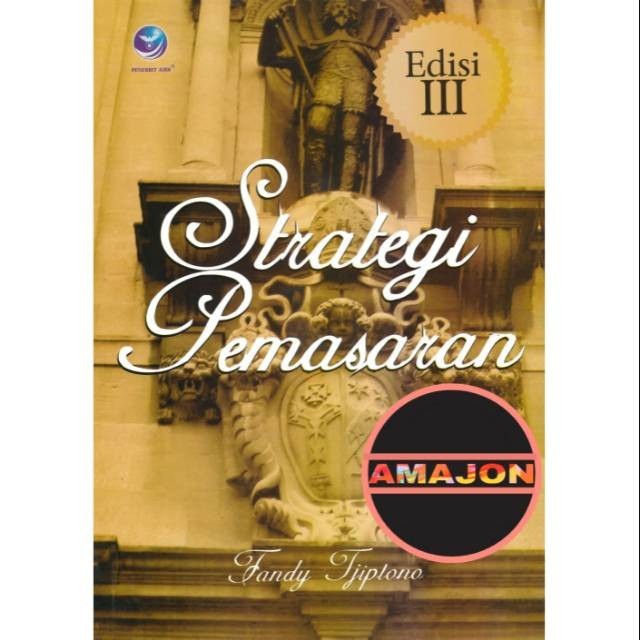 STRATEGI PEMASARAN EDISI 3 BY FANDY TJIPTONO