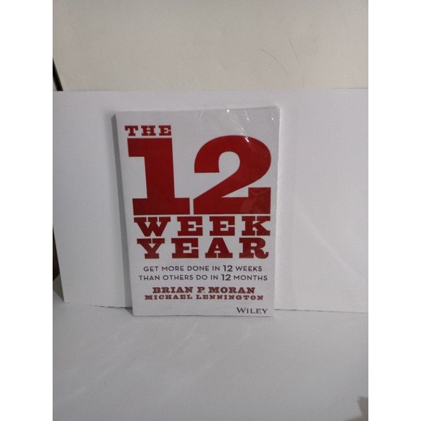 The 12 Week Year: Get More Done in 12 Weeks
