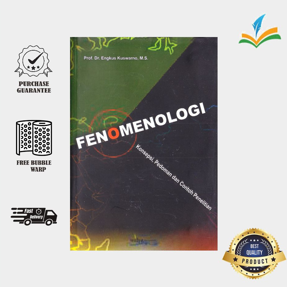 Fenomenologi Konsepsi, Pedoman dan Contoh Penelitian ~ Prof. Dr. Engkus Kuswarno