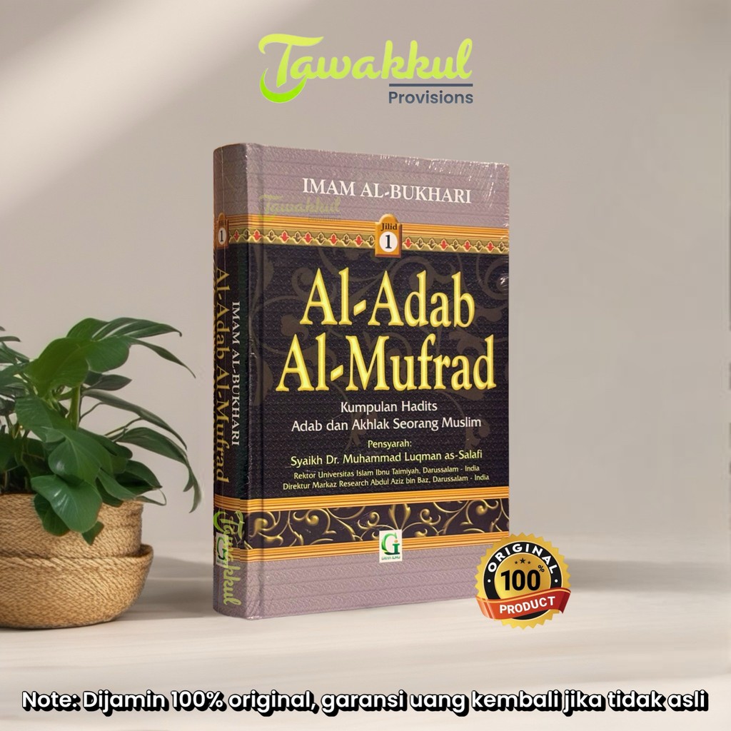 Al Adab Al Mufrad Jilid 1 - IMAM AL BUKHARI - Kumpulan Hadits Adab dan Akhlak Seorang Muslim - Syara