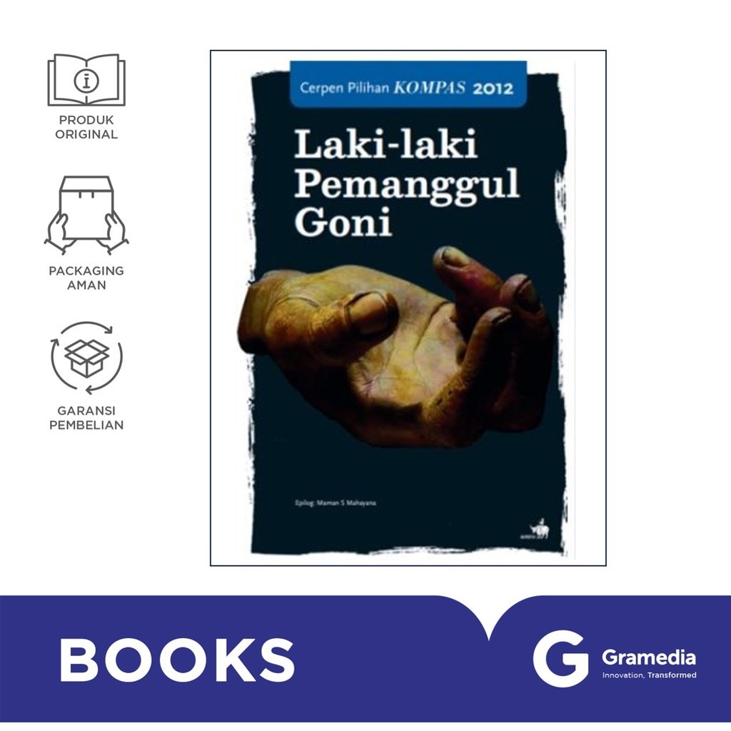 Gramedia Surabaya - Cerpen Pilihan Kompas 2012 - Laki-laki Pemanggul Goni