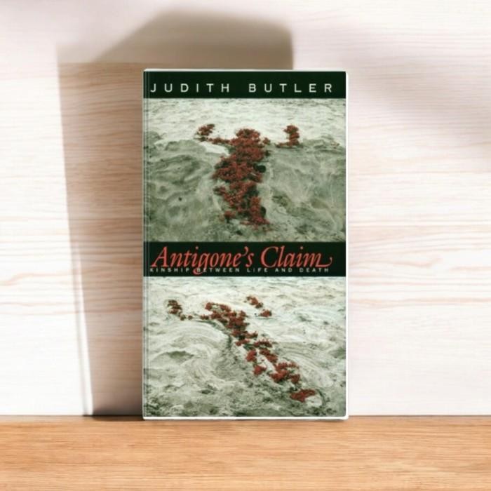 Antigone's Claim - Judith Butler