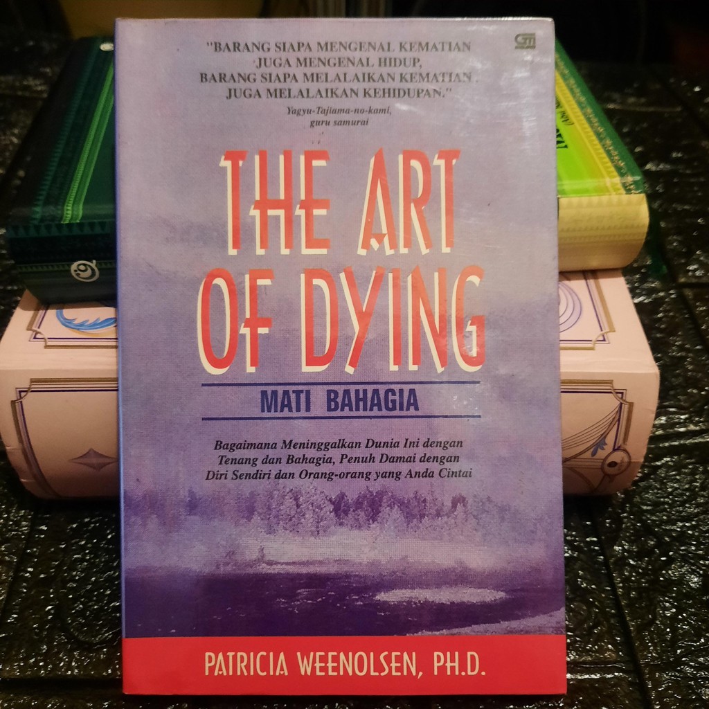 The Art of Dying - Mati Bahagia - Seni Menerima Kematian