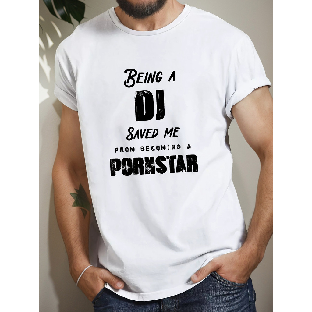Kaos Pria DJ Penyelamat - 'Menjadi DJ Membuat Saya Berhenti Menjadi Bintang Porno' - Kaos Lengan Pen