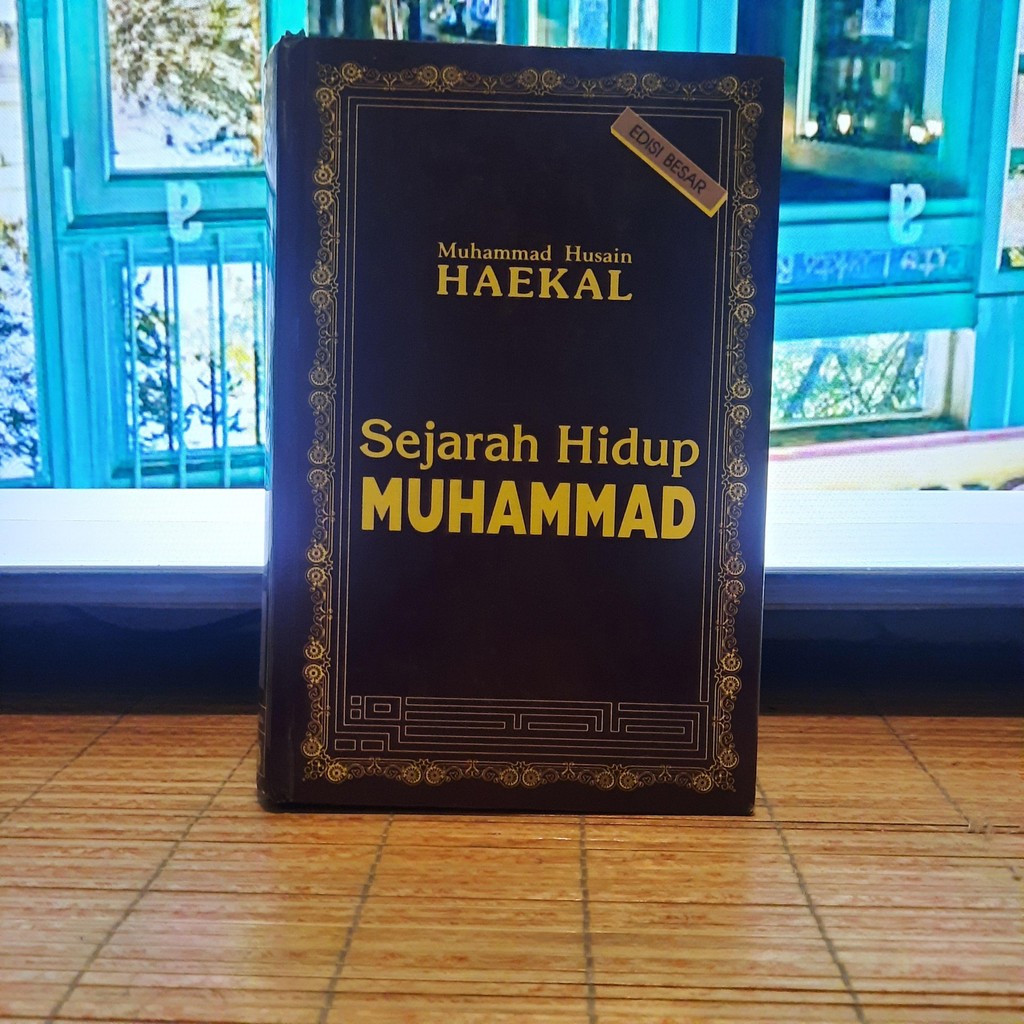 Sejarah Hidup Muhammad - Muhammad Husain Haekal