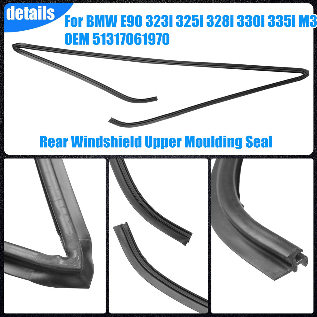 51317061970 E90 Car Rear Upper Trunk Windshield Upper Moulding Trim Seal For BMW E90 323i 325i 328i 