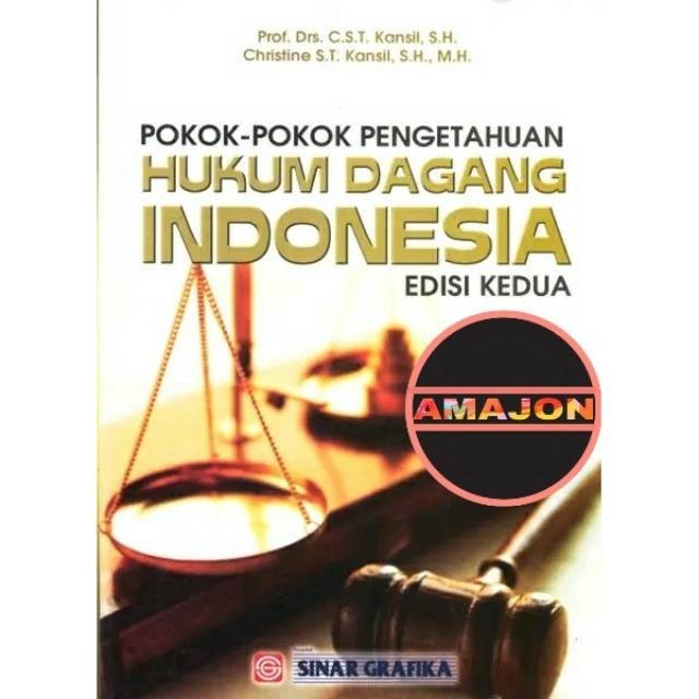 POKOK POKOK PENGETAHUAN HUKUM DAGANG INDONESIA  EDISI KEDUA BY KANSIL