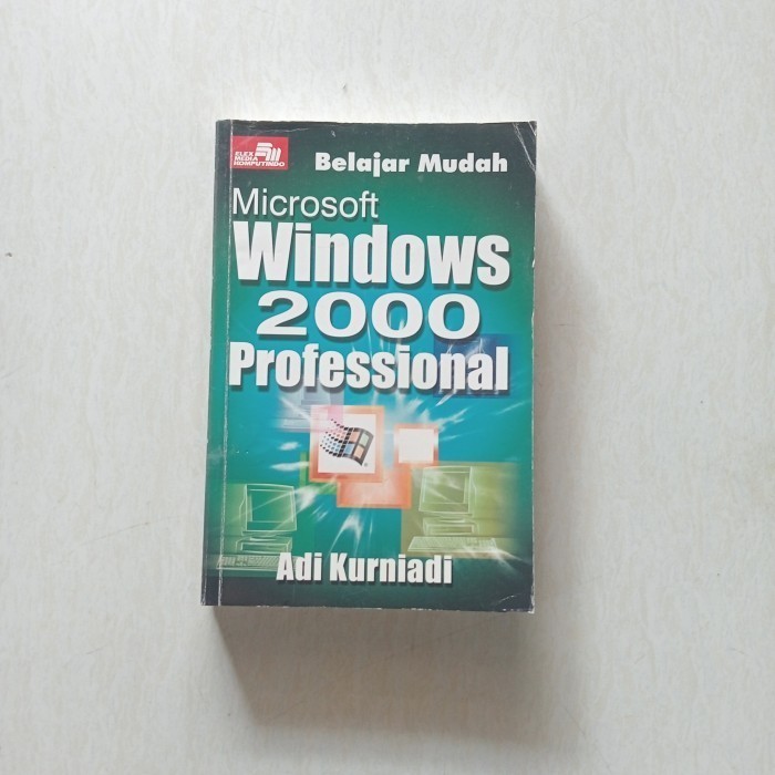 Belajar Mudah WINDOWS 2000 Professional Adi KurniadiOriginal Bekas