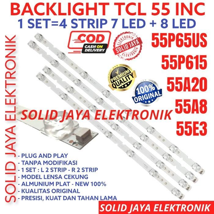 BACKLIGHT TV LED TCL 55 INC L55P65US L 55P65US 55P65 US 55P615 55A20 55A8 55E3 55P 65US LAMPU BL 15K