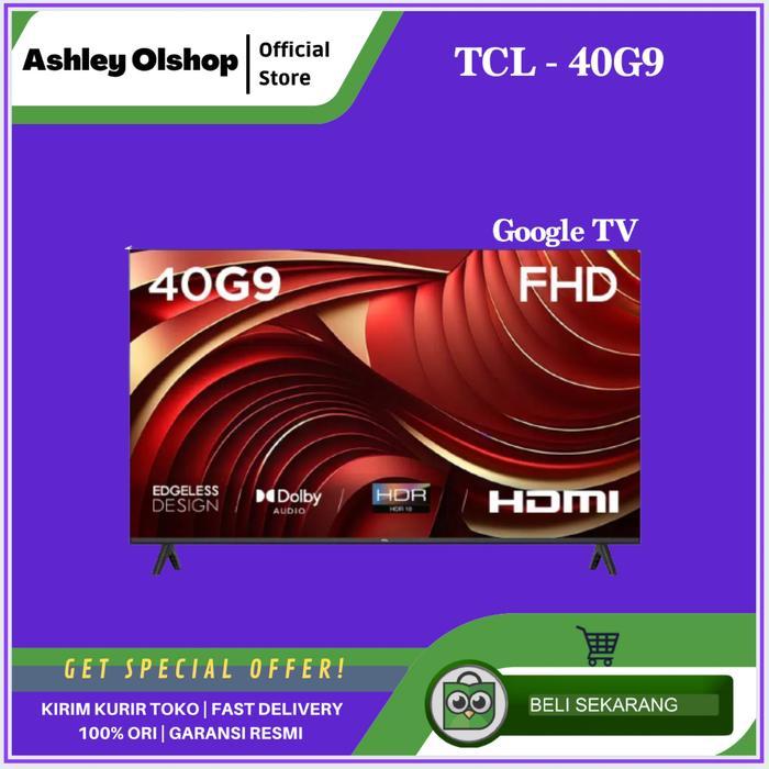 LED TV TCL 40 Inch Google TV 40G9 TCL 40 Full HD Android Google TV 40