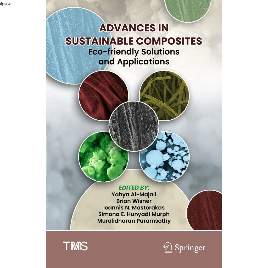 ADVANCES IN SUSTAINABLE COMPOSITES : Eco-friendly Solutions and Applications Yahya Al-Majali ..