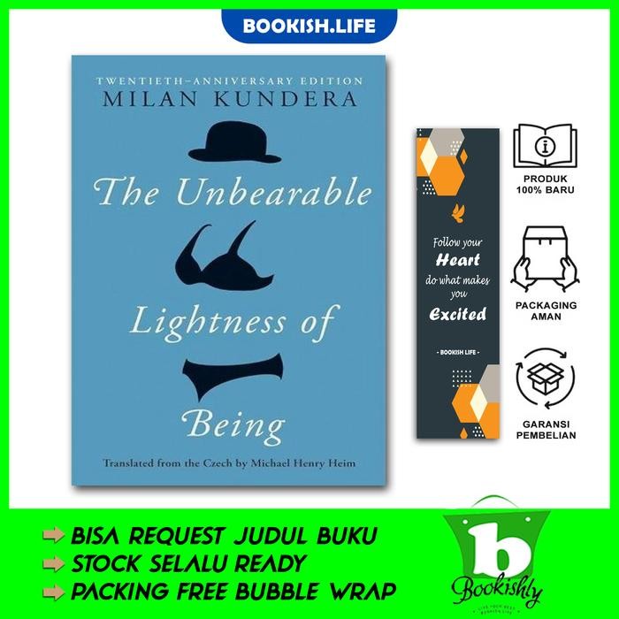 The Unbearable Lightness of Being By Milan Kundera