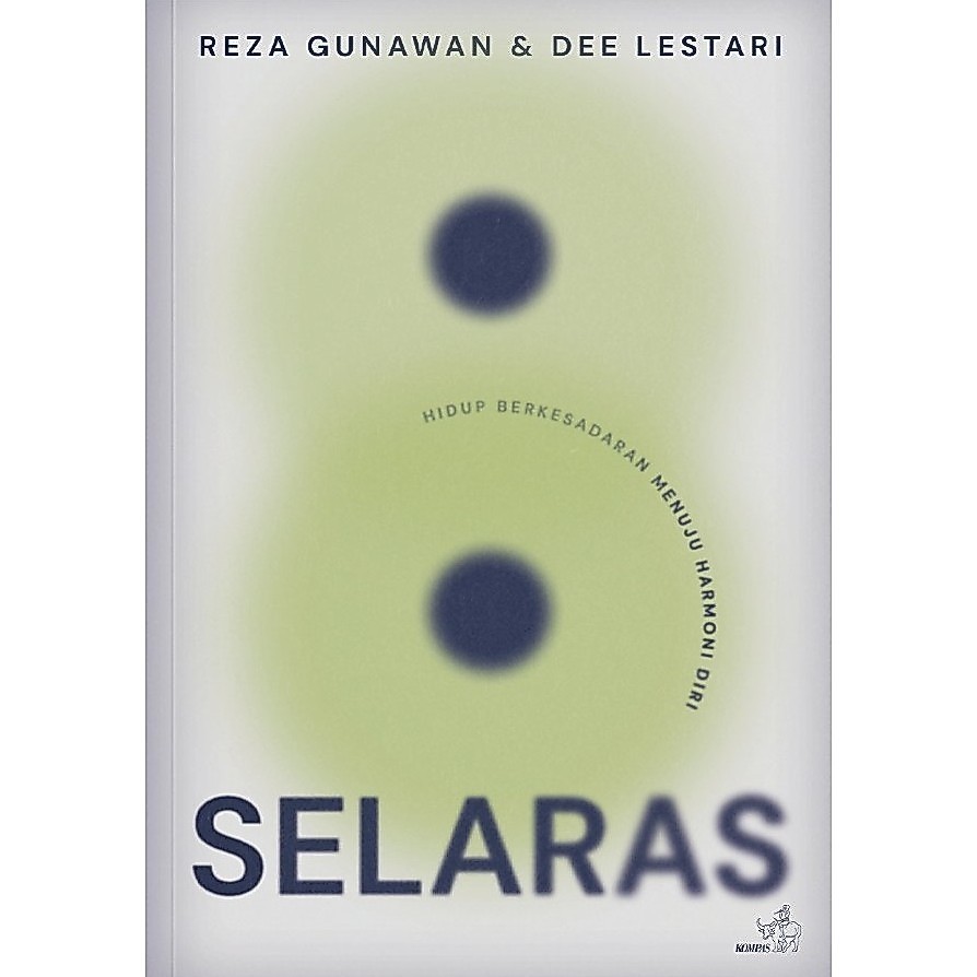 Selaras: Hidup Berkesadaran Menuju Harmoni Diri - Dee Lestari & Reza Gunawan