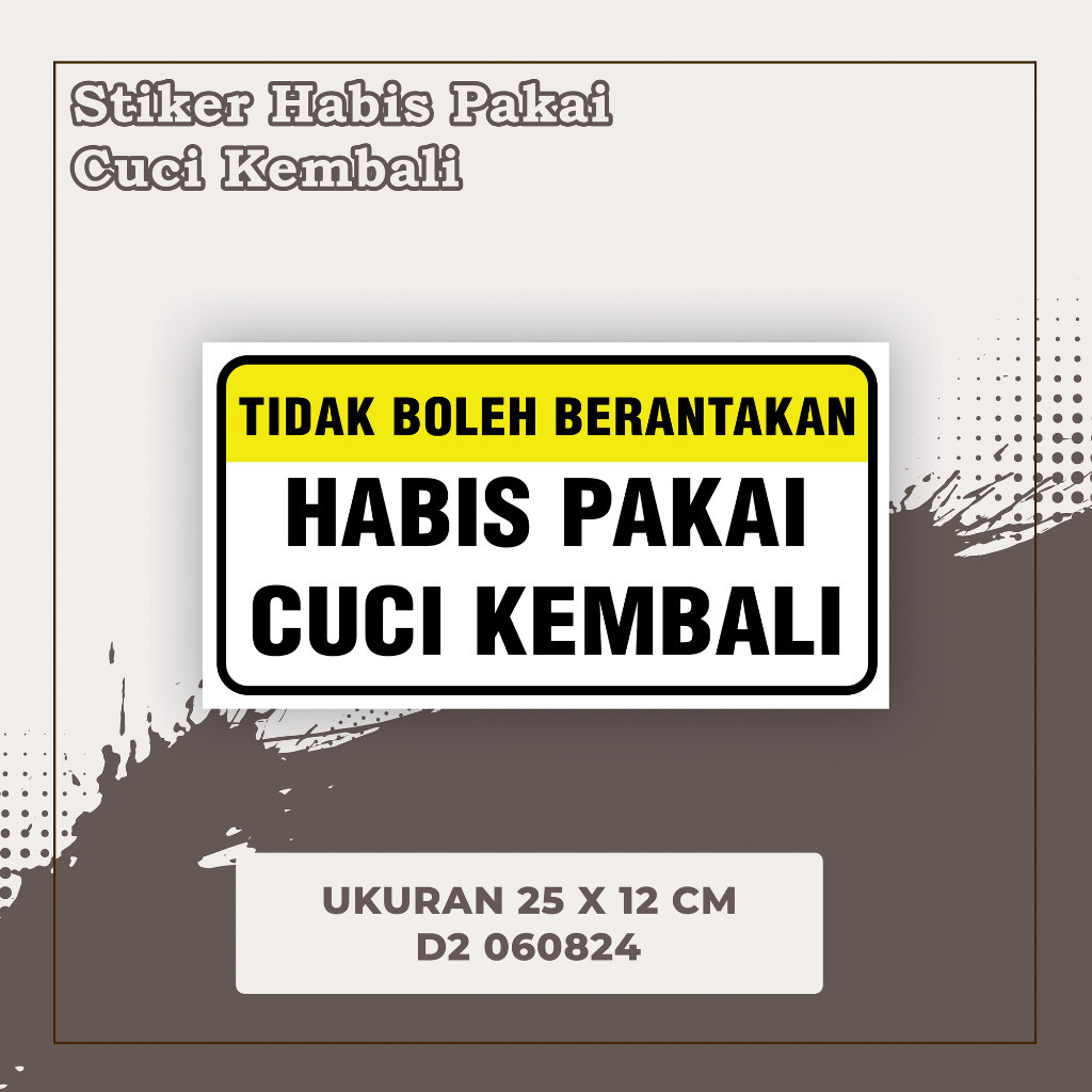 

STIKER HABIS PAKAI CUCI KEMBALI multi Sticker