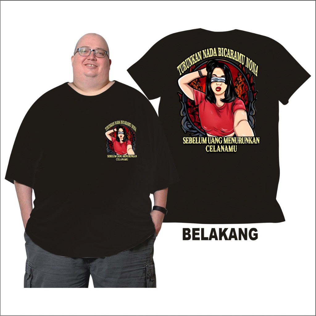 Ind Super Jumbo Bb 165 ++ Kg Kaos Jumbo Wanita Dan Pria Turunkan Nada Bicaramu Nona Big Size 2XL,-10