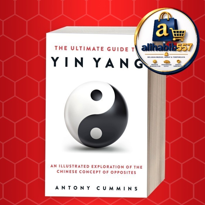 Buku The Ultimate Guide to Yin Yang Antony Cummins .