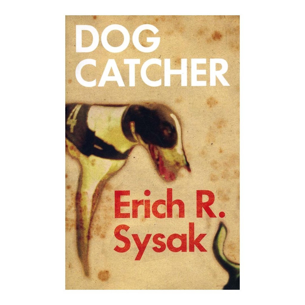 Dog Catcher (PB) by Erich R. Sysak