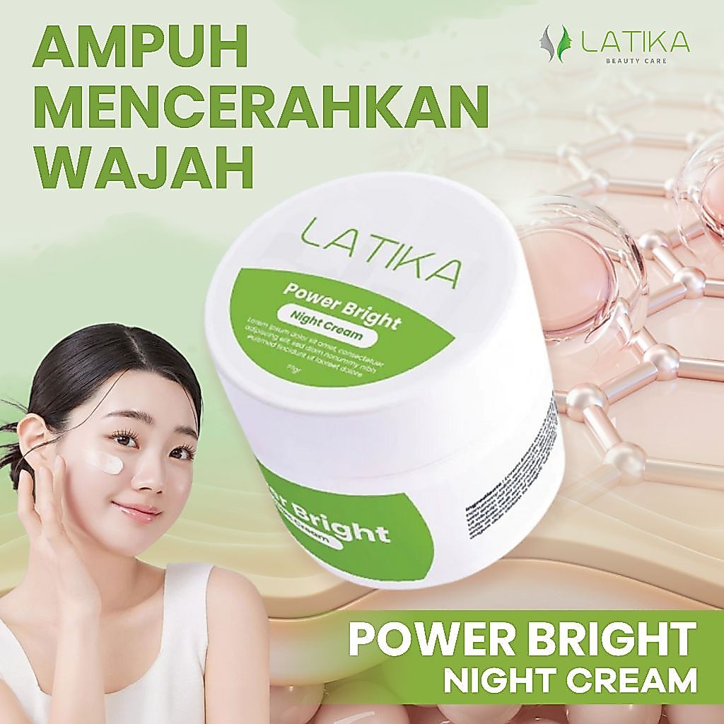 LATIKA CREAM MALAM POWER BRIGHTENING AMPUH MENCERAHKAN WAJAH