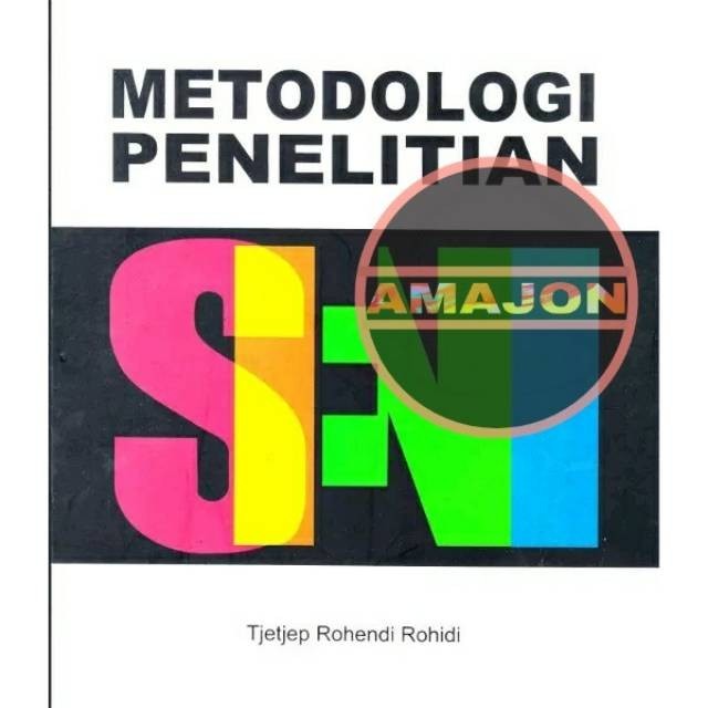 METODOLOGI PENELITIAN SENI by ROHIDI