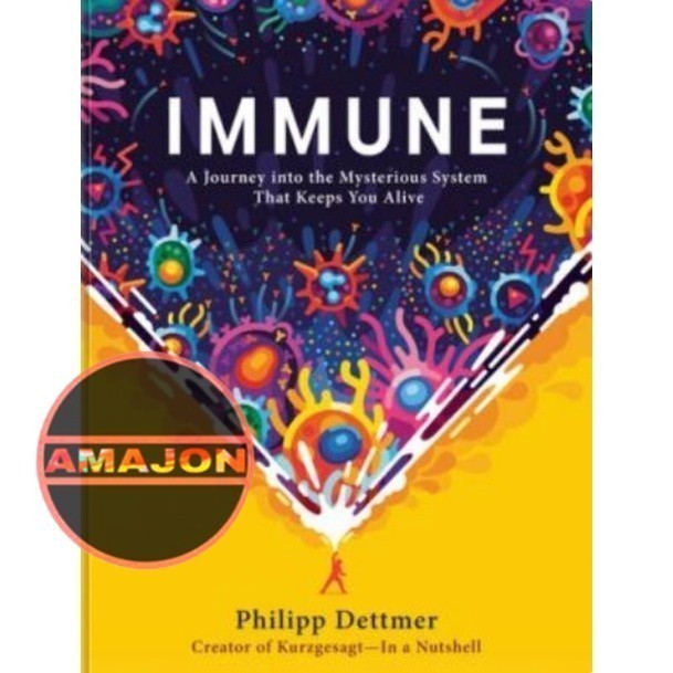 Buku Immune A Journey into the Mysterious System That Keeps You Alive