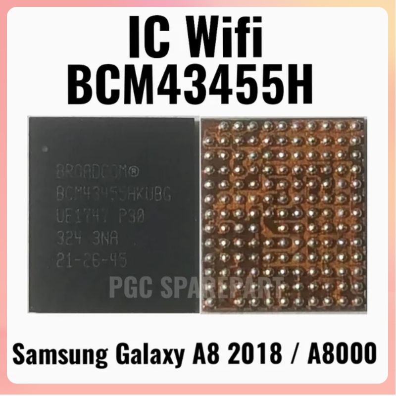 - IC Wifi BCM43455H - BCM 43455H - Samsung A8 2018 A8000