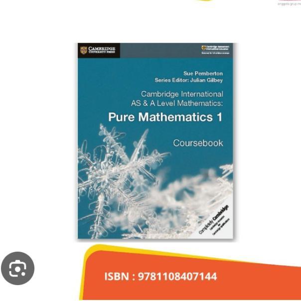 Cambridge International AS/A Level Mathematics 1 Pure Mathematics Coursebook