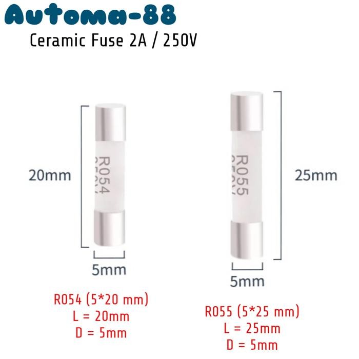 Fuse Ceramic R054 5x20mm R055 5x25mm 2A 250V Diameter 5mm x 20mm 25mm - 5x20mm 2A
