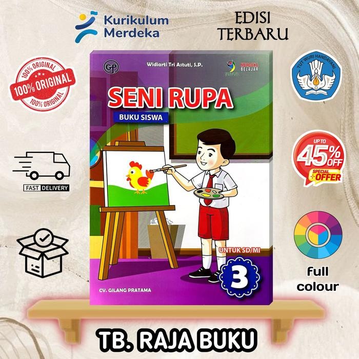 

BUKU SISWA SENI RUPA KELAS 2,3,5,6 SD/MI KURIKULUM MERDEKA - GILANG PRATAMA - KELAS 3