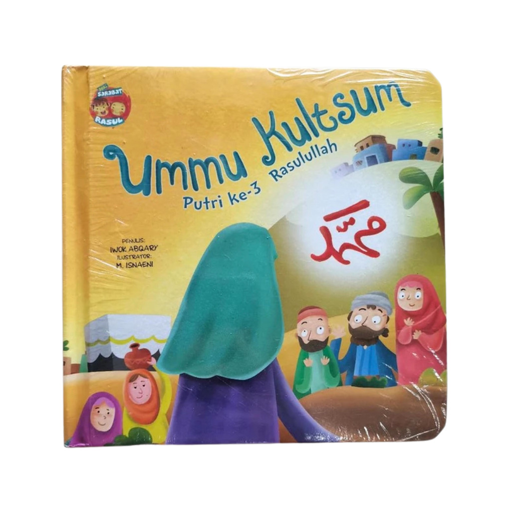 Boardbook Seri Sahabat Rasul: Ummu Kultsum Putri Ke-3 Rasulullah | Boardbook anak muslim - Mizan