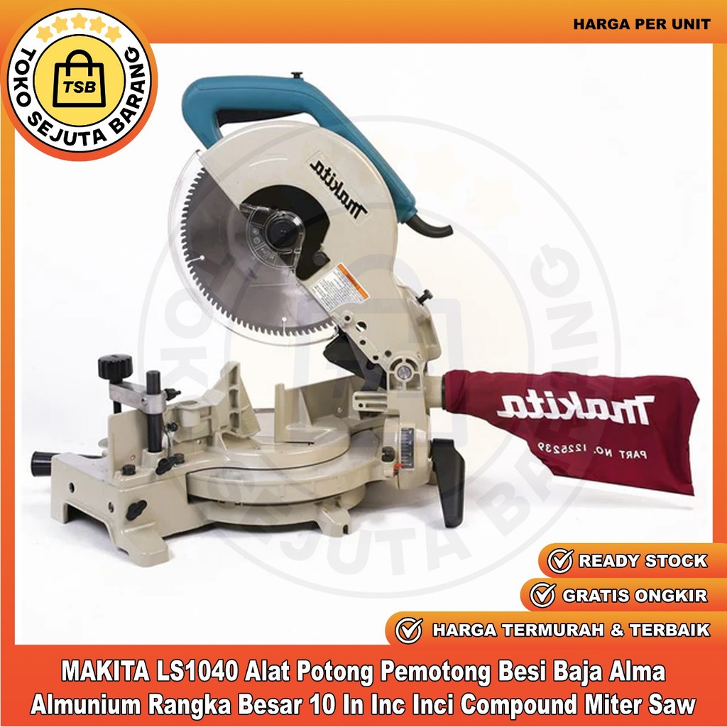 Mesin Potong Alumunium Compound Miter Saw 10″ Makita LS1040 / LS 1040 Alat Potong Aluminium Hollo Ho