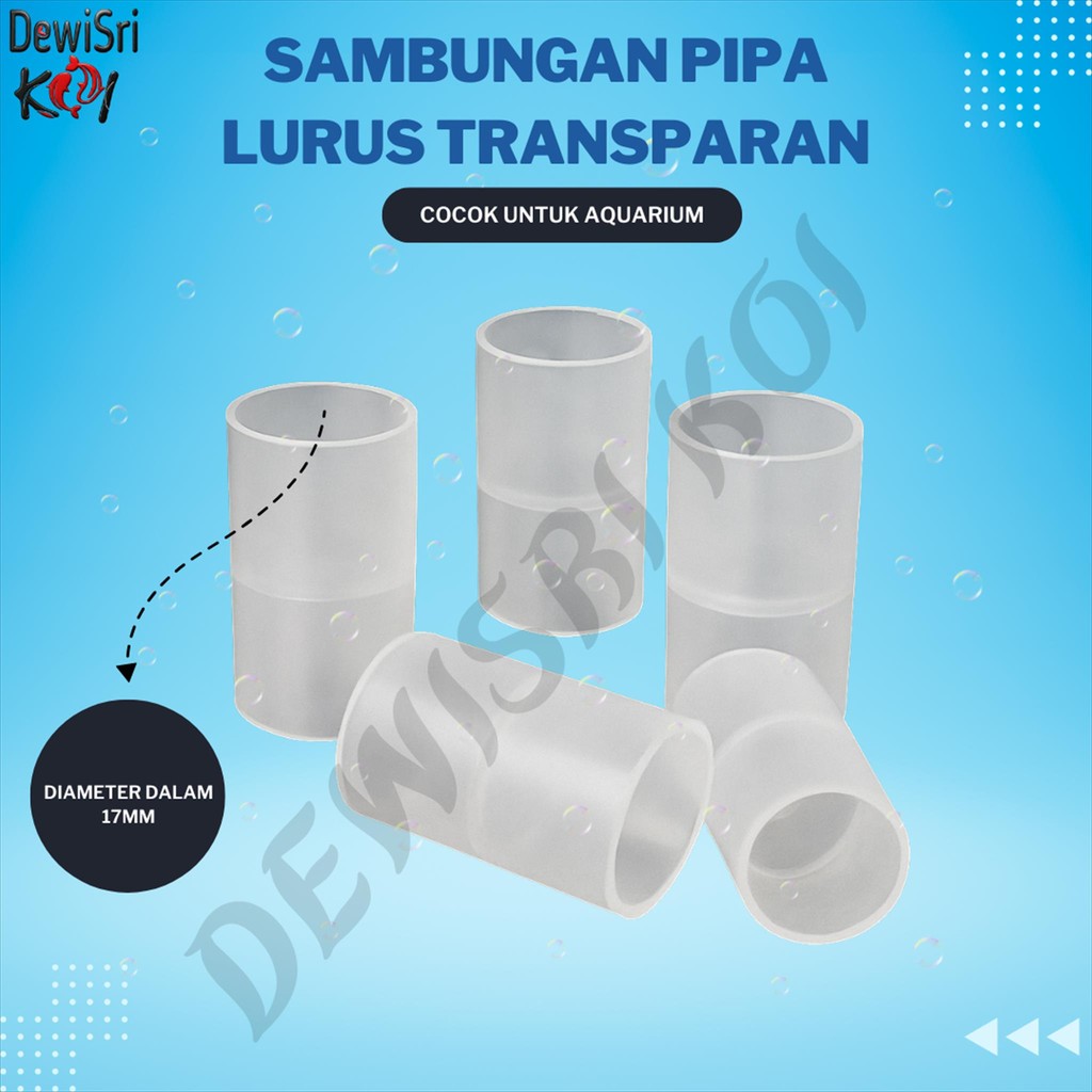 Sambungan Pipa Lurus Transparan 17mm – Fitting Aquarium & Kolam Koi Anti Bocor Berkualitas