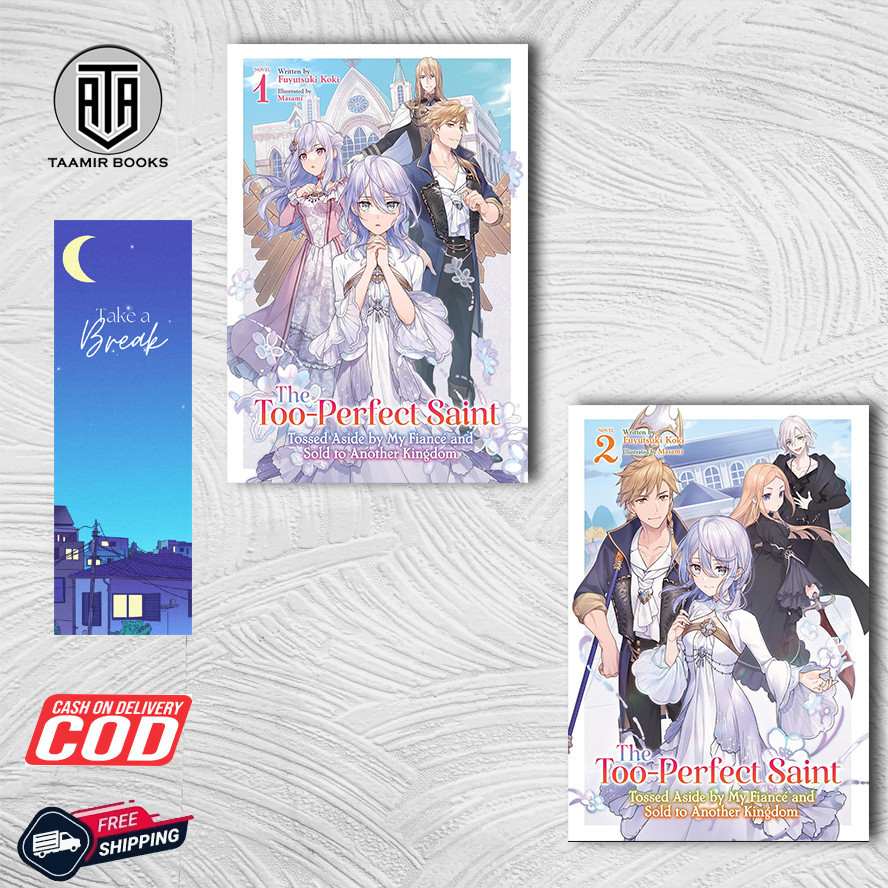 The Too-Perfect Saint: Tossed Aside by My Fiancé and Sold (Light Novel) by Fuyutsuki Koki (English)