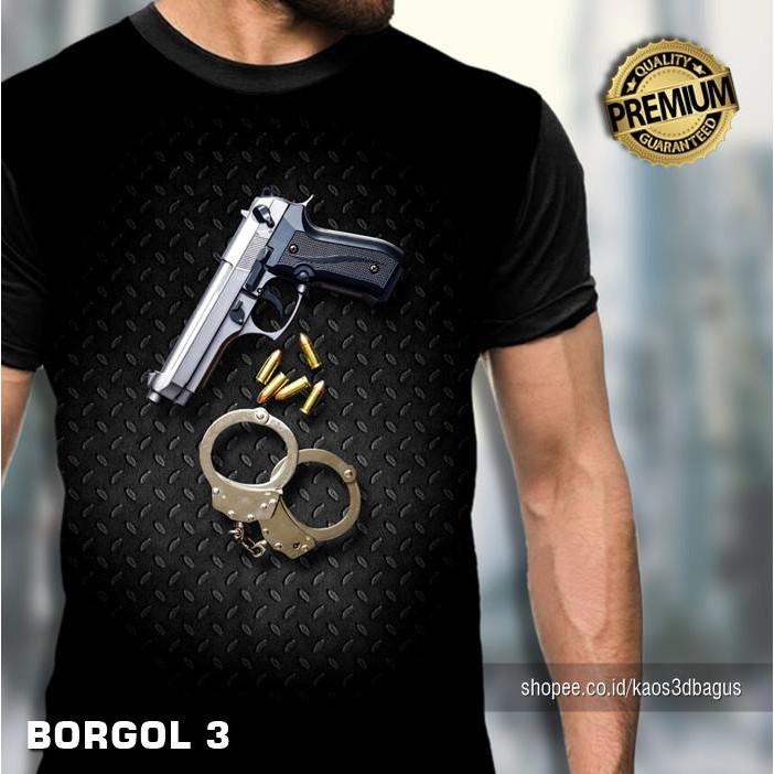 OT58 . Baju KAOS PISTOL BORGOL PELURU | Kaos Polisi Tentara ARMY Senjata Militer | Kaos Tactical Ker