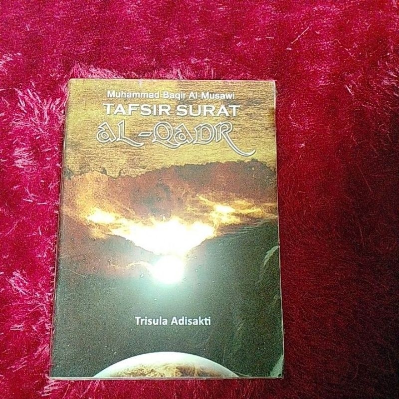 TAFSIR SURAT AL-QADR - MUHAMMAD BAQIR AL MUSAWI | ORIGINAL PRELOVED