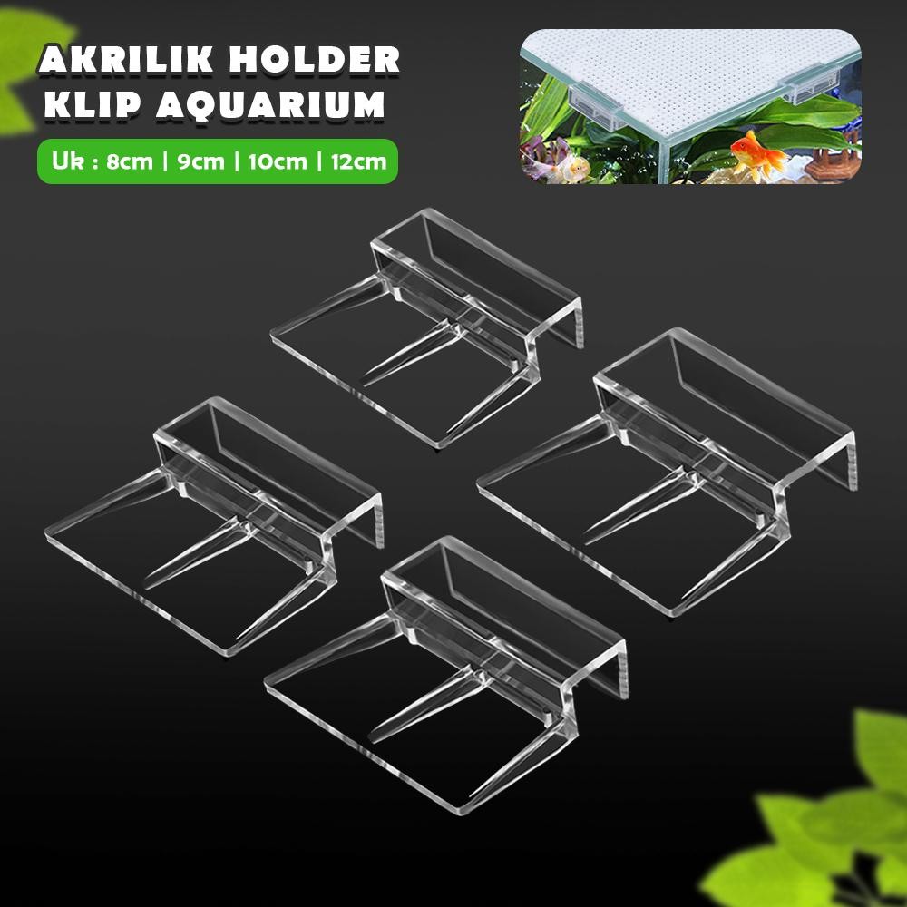 Holder Aquarium Akrilik Klip Penyangga Tutup Kaca Aquarium