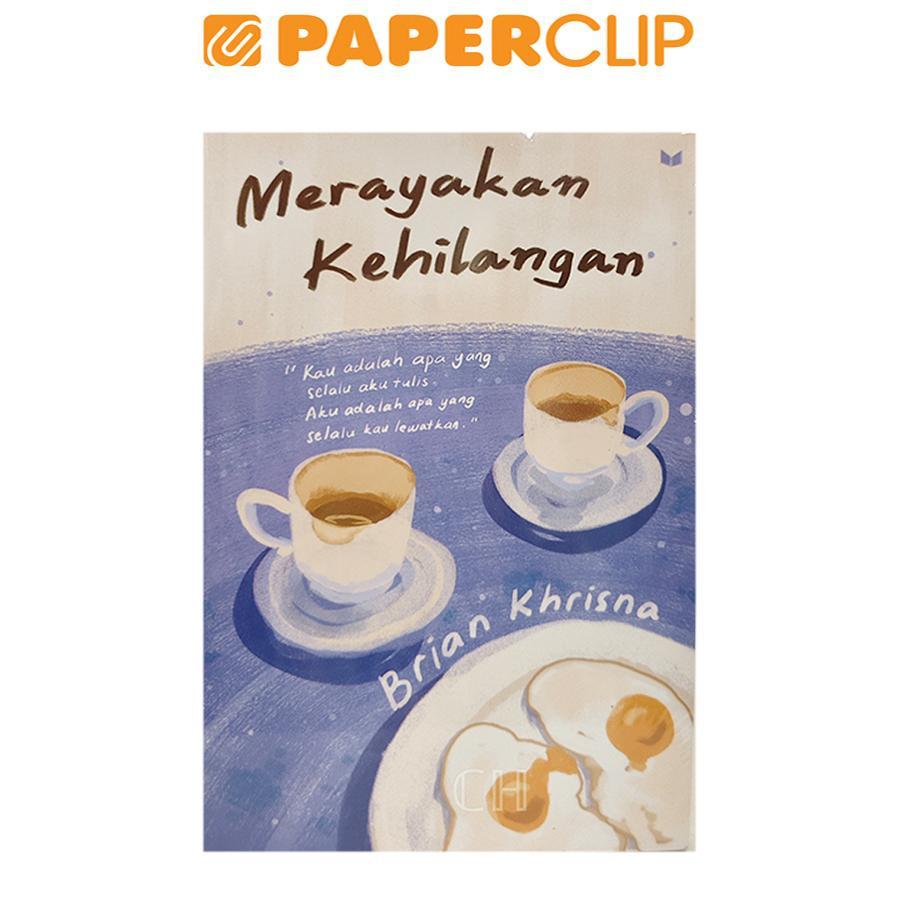 MERAYAKAN KEHILANGAN (BRIAN KHRISNA)