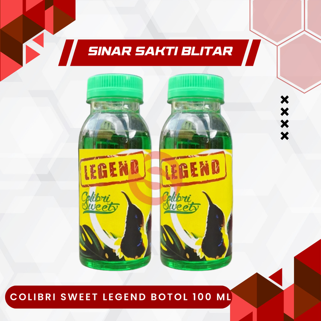 COLIBRI SWEET LEGEND BOTOL 100 ML NEKTAR COLIBRI KONIN DAN SOGON GACOR FIGHTER