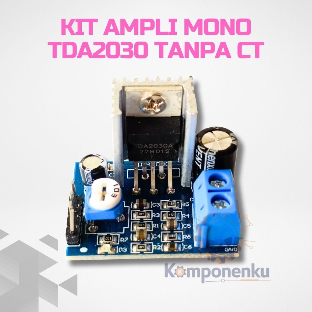 TDA2030 Mono Non CT – Modul Ampli Simple dan Efisien