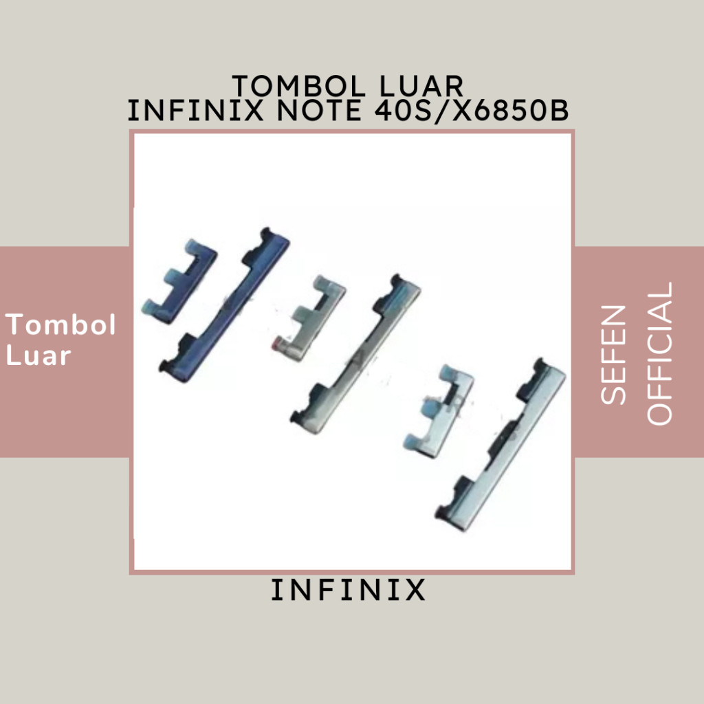 Tombol Luar Power On Off + Volume Infinix Note 40S / X6850B