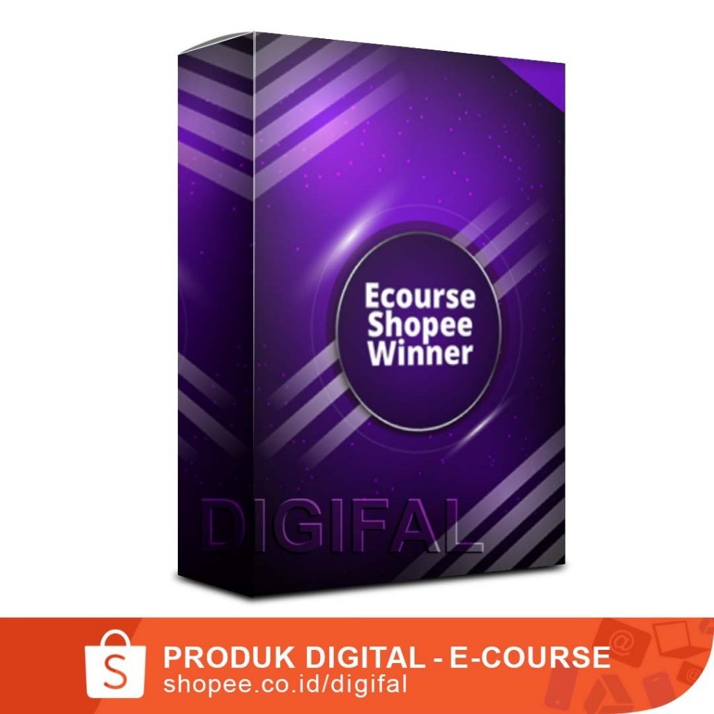SHOPEE WINNER - Ecourse Jadilah Pemenang Penjualan di Shopee