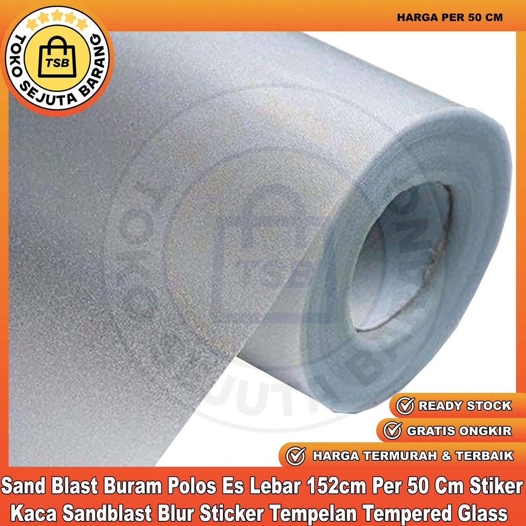 Stiker Kaca Buram Polos Es Lebar 152cm Per 50 Cm Sandblast Blur Sand Blast Sticker Tempelan Tempered