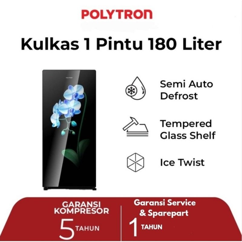 Polytron Kulkas 1 Pintu Kapasitas 180 Liter/ Kulkas Polytron 1 Pintu Tempered Glass MDN