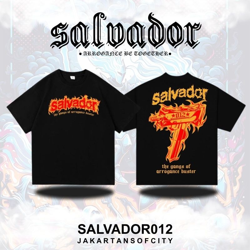 Kaos T-shirt Salvador The Gangs Of Arrogance Buster Keren
