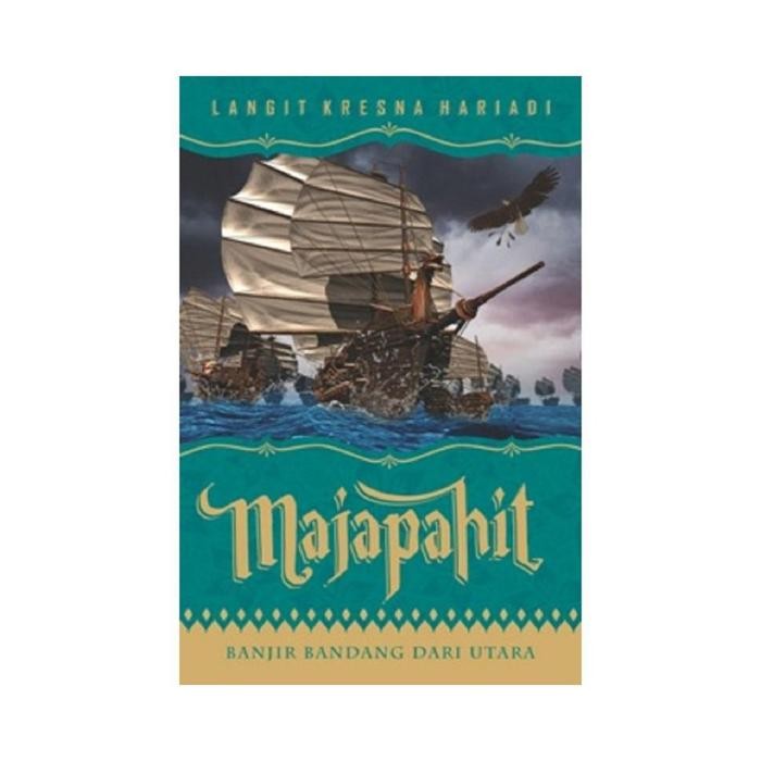 

[Mizan] Buku Novel Majapahit 3 Banjir Bandang Dari Utara - 608 halaman, Standar