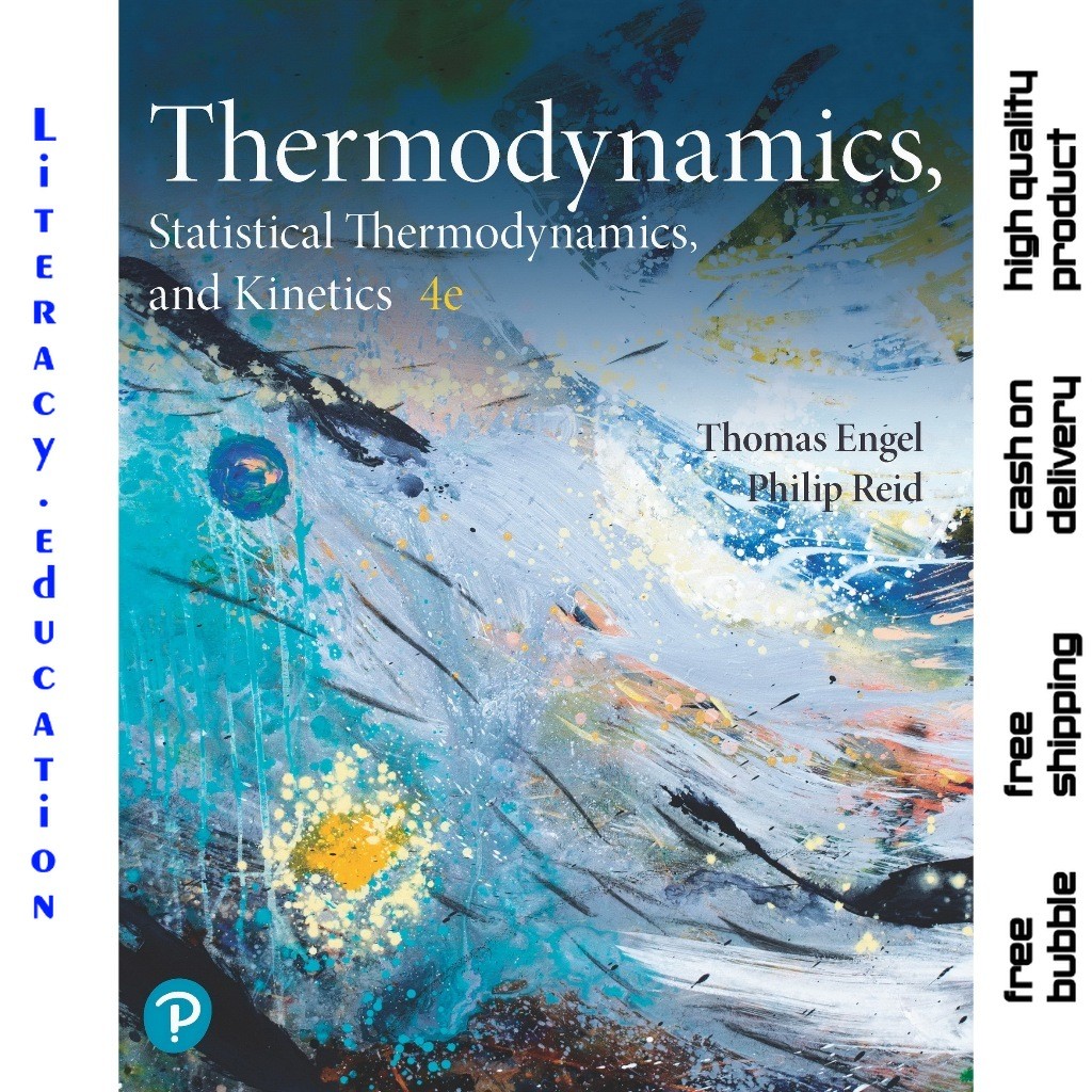THERMODYNAMICS, STATISTICAL THERMODYNAMICS, AND KINETICS FOURTH EDITION THOMAS ENGEL